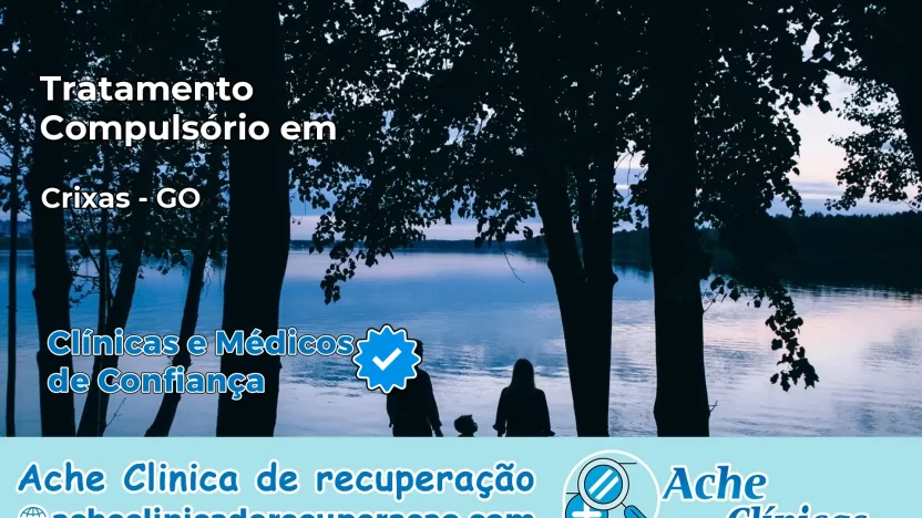 Tratamento Compulsório em Crixás – GO