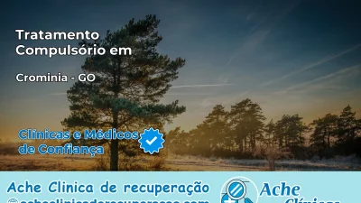 Tratamento Compulsório em Cromínia – GO