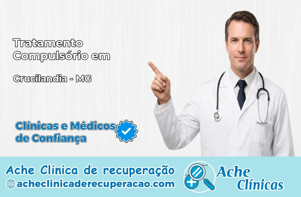 Tratamento Compulsório em Crucilândia – MG