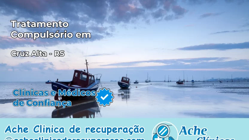Tratamento Compulsório em Cruz Alta – RS