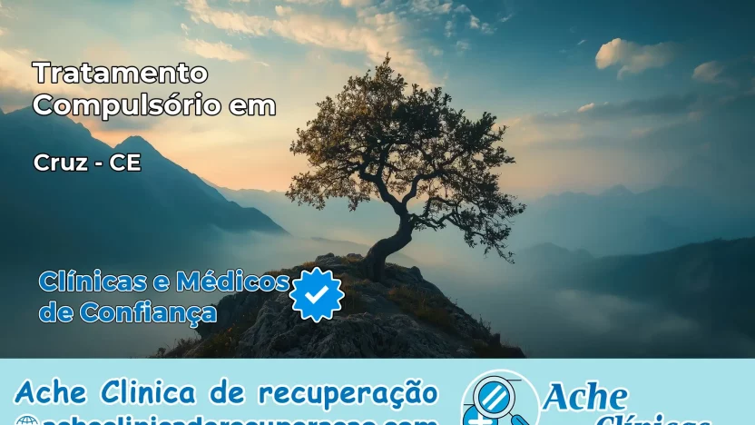 Tratamento Compulsório em Cruz – CE