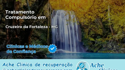 Tratamento Compulsório em Cruzeiro da Fortaleza – MG