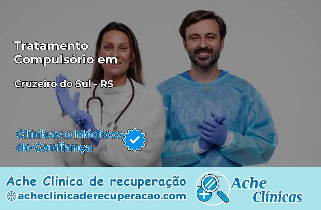 Tratamento Compulsório em Cruzeiro do Sul – RS