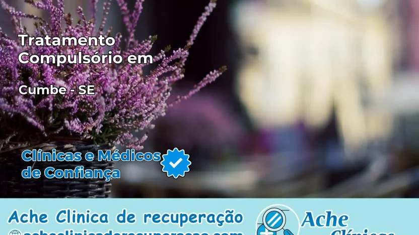 Tratamento Compulsório em Cumbe – SE