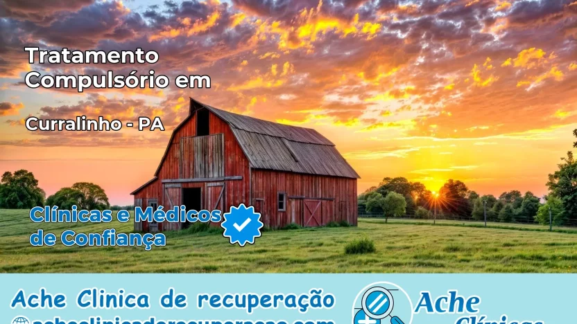 Tratamento Compulsório em Curralinho – PA
