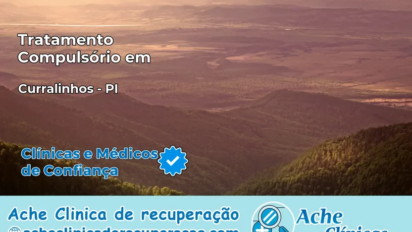 Tratamento Compulsório em Curralinhos – PI