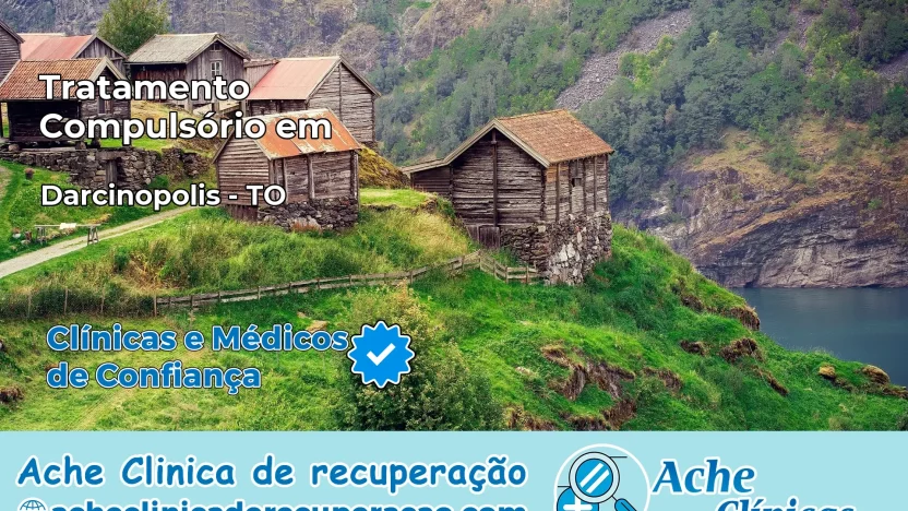 Tratamento Compulsório em Darcinópolis – TO