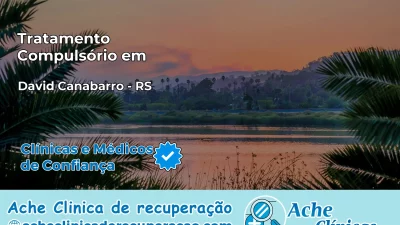 Tratamento Compulsório em David Canabarro – RS