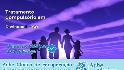 Tratamento Compulsório em Davinópolis – GO