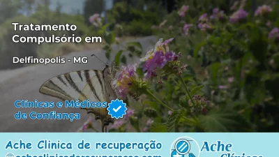 Tratamento Compulsório em Delfinópolis – MG