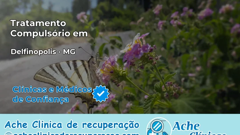 Tratamento Compulsório em Delfinópolis – MG