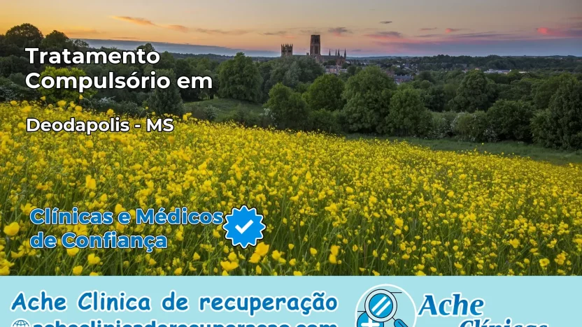 Tratamento Compulsório em Deodápolis – MS