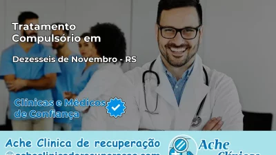 Tratamento Compulsório em Dezesseis de Novembro – RS