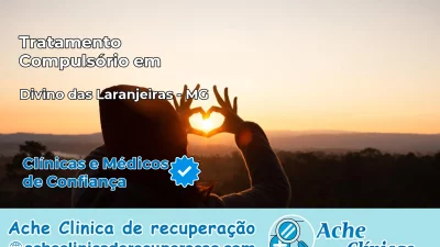 Tratamento Compulsório em Divino das Laranjeiras – MG