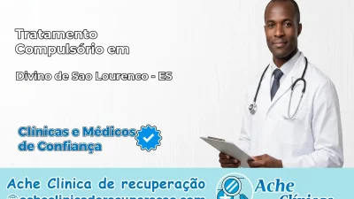 Tratamento Compulsório em Divino de São Lourenço – ES