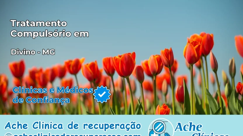 Tratamento Compulsório em Divino – MG