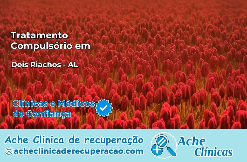 Tratamento Compulsório em Dois Riachos – AL