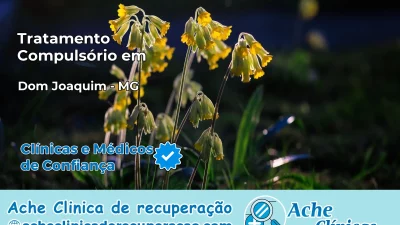 Tratamento Compulsório em Dom Joaquim – MG