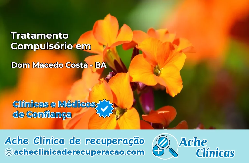 Tratamento Compulsório em Dom Macedo Costa – BA