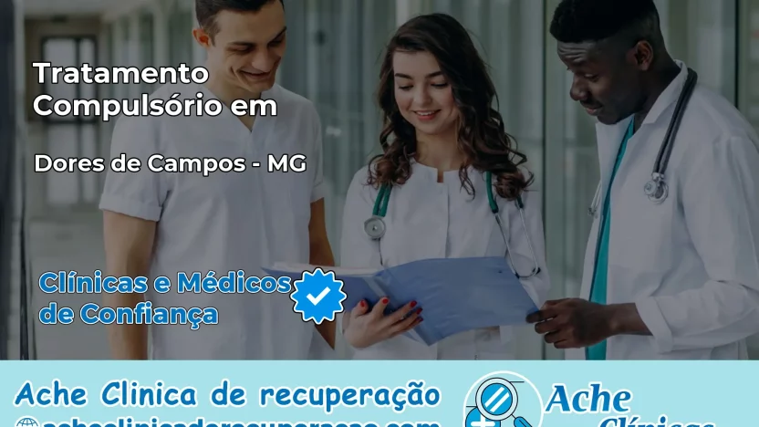 Tratamento Compulsório em Dores de Campos – MG