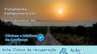 Tratamento Compulsório em Dores do Indaiá – MG