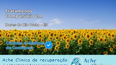 Tratamento Compulsório em Dores do Rio Preto – ES