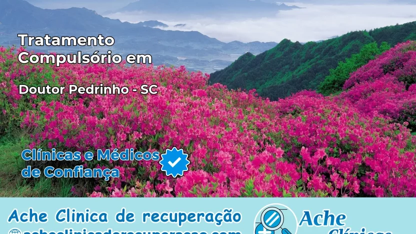 Tratamento Compulsório em Doutor Pedrinho – SC