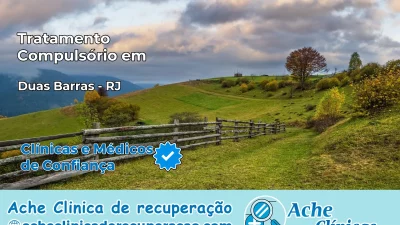 Tratamento Compulsório em Duas Barras – RJ