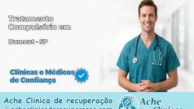 Tratamento Compulsório em Dumont – SP