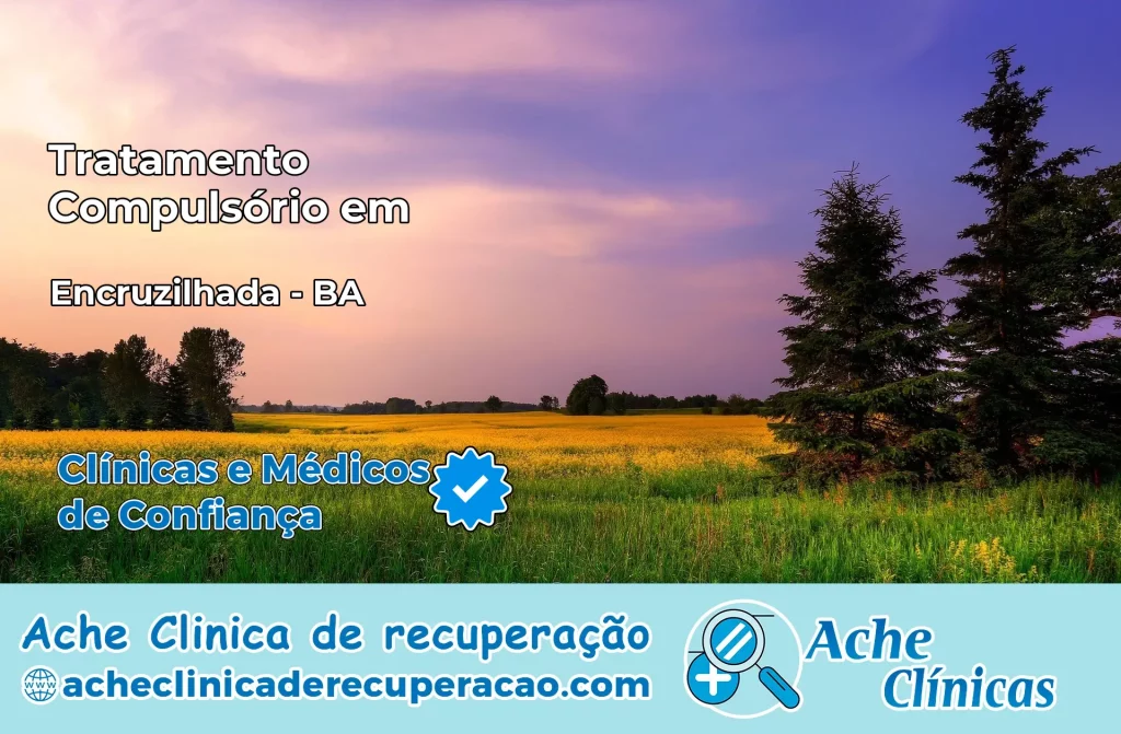 Tratamento Compulsório em Encruzilhada – BA