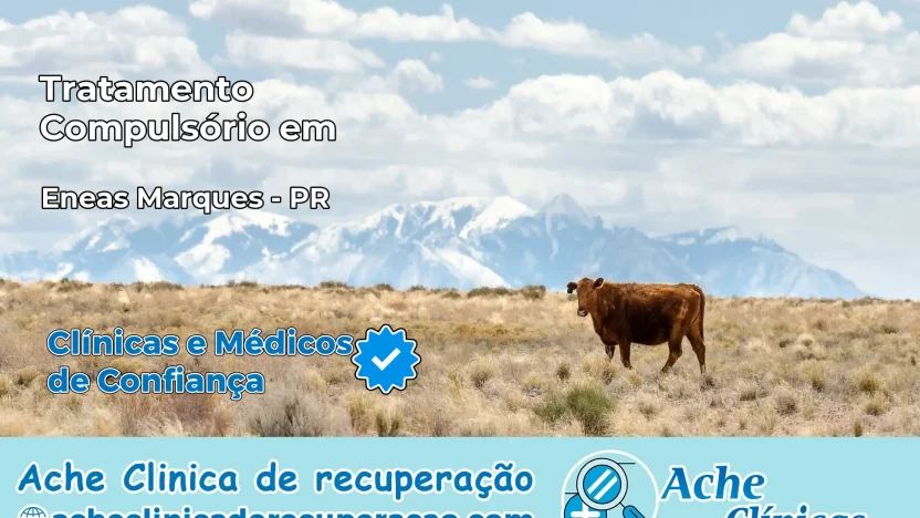 Tratamento Compulsório em Enéas Marques – PR