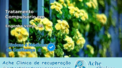 Tratamento Compulsório em Engenho Velho – RS
