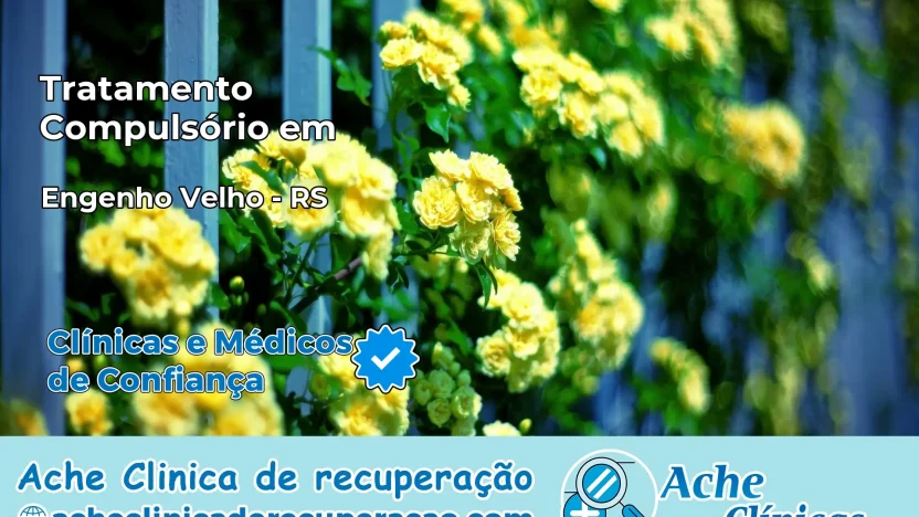 Tratamento Compulsório em Engenho Velho – RS