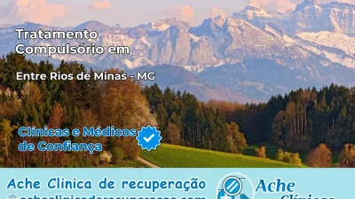 Tratamento Compulsório em Entre Rios de Minas – MG