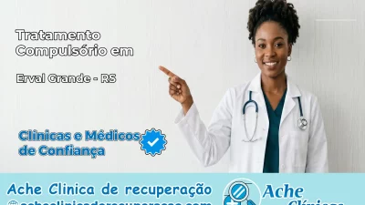 Tratamento Compulsório em Erval Grande – RS