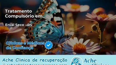 Tratamento Compulsório em Erval Seco – RS
