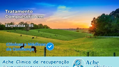 Tratamento Compulsório em Esmeralda – RS