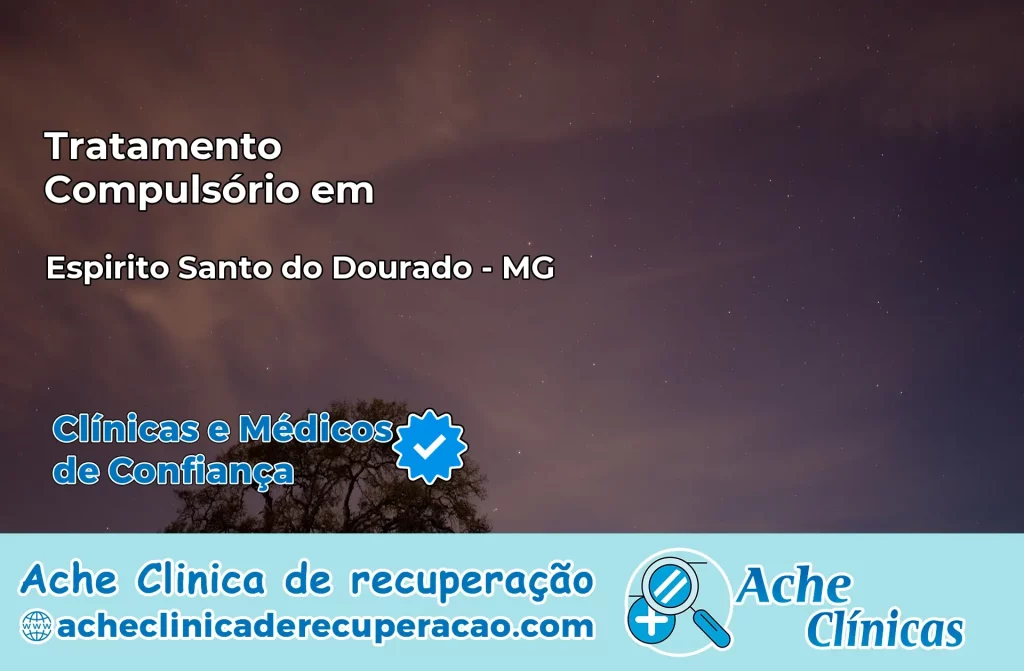 Tratamento Compulsório em Espírito Santo do Dourado – MG
