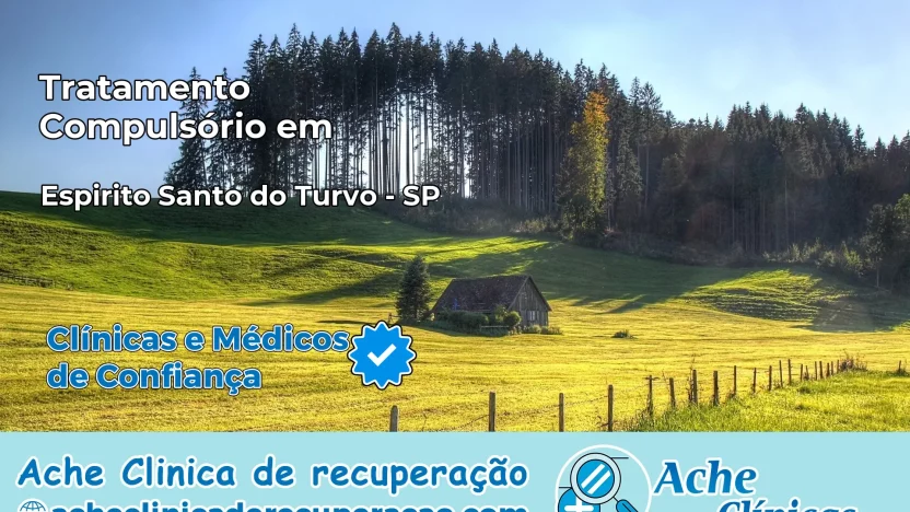 Tratamento Compulsório em Espírito Santo do Turvo – SP