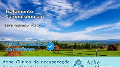 Tratamento Compulsório em Estrela Dalva – MG
