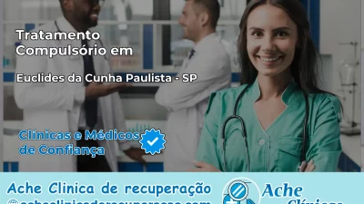 Tratamento Compulsório em Euclides da Cunha Paulista – SP