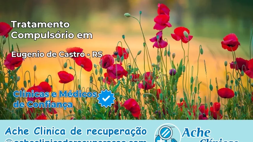Tratamento Compulsório em Eugênio de Castro – RS
