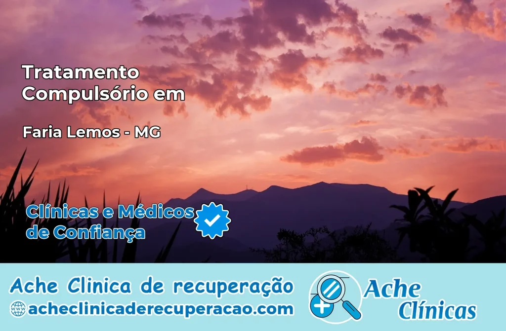 Tratamento Compulsório em Faria Lemos – MG