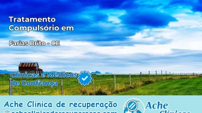 Tratamento Compulsório em Farias Brito – CE
