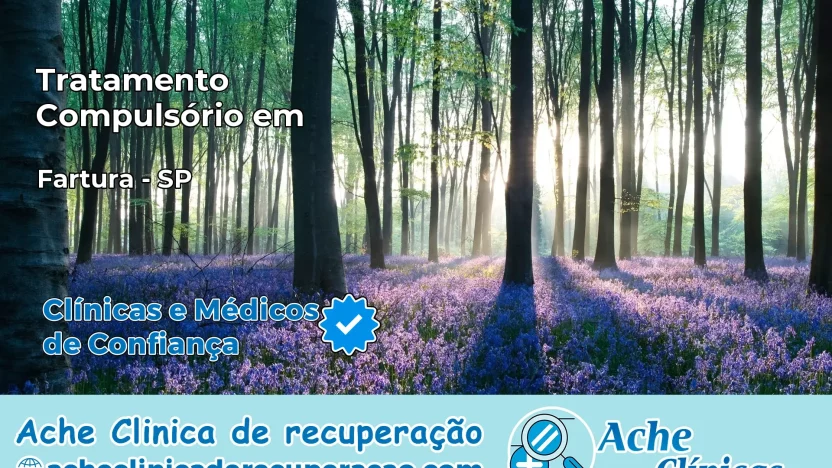 Tratamento Compulsório em Fartura – SP