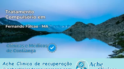 Tratamento Compulsório em Fernando Falcão – MA