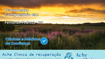 Tratamento Compulsório em Fernando Pedroza – RN