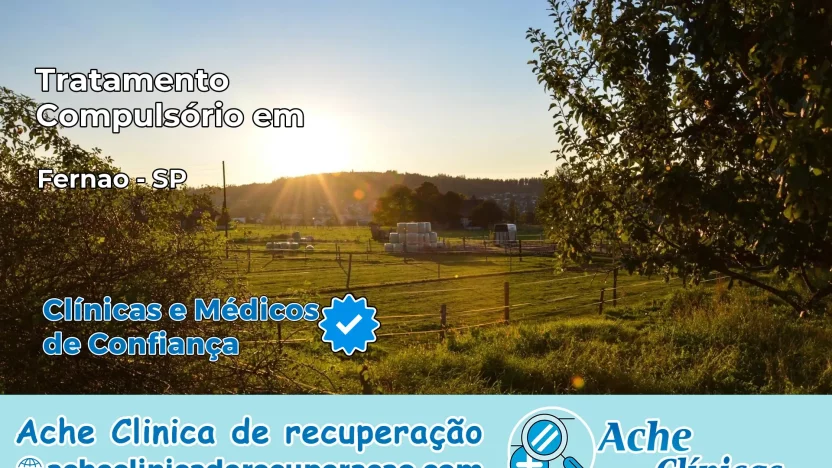 Tratamento Compulsório em Fernão – SP