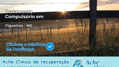 Tratamento Compulsório em Figueirão – MS