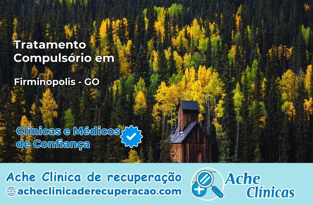 Tratamento Compulsório em Firminópolis – GO
